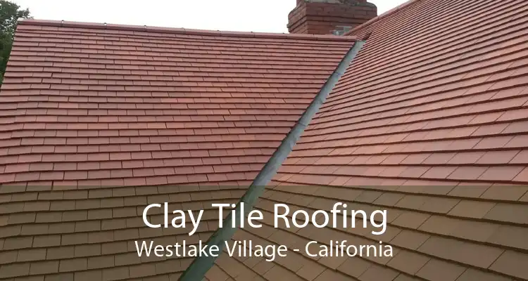 Clay Tile Roofing Westlake Village - California