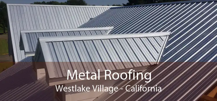 Metal Roofing Westlake Village - California