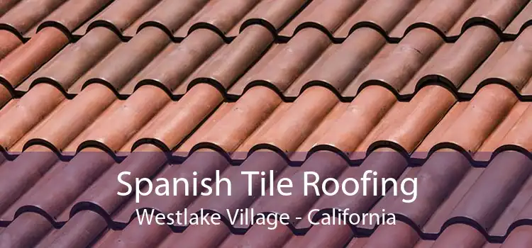 Spanish Tile Roofing Westlake Village - California